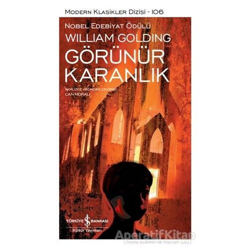 Görünür Karanlık - William Golding - İş Bankası Kültür Yayınları