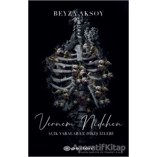 Vernem Nidahen - Açık Yaralar ve Dikiş İzler 2 - Beyza Aksoy - Epsilon Yayınevi