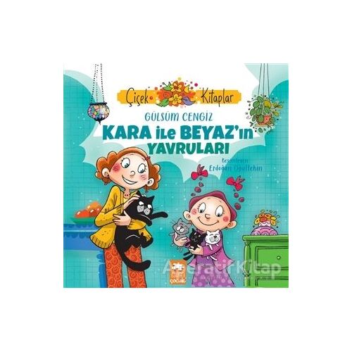 Kara İle Beyaz’ın Yavruları - Gülsüm Cengiz - Eksik Parça Yayınları