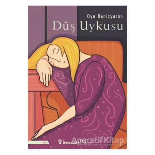 Düş Uykusu - Oya Denizyaran - İnkılap Kitabevi