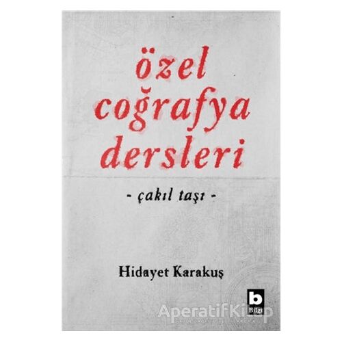 Özel Coğrafya Dersleri - Hidayet Karakuş - Bilgi Yayınevi