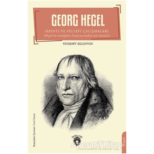 Georg Hegel - Yevgeniy Solovyov - Dorlion Yayınları