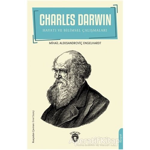 Charles Darwin - Mihail Aleksandroviç Engelhardt - Dorlion Yayınları