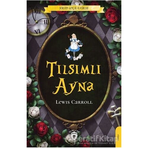 Tılsımlı Ayna - Lewis Carroll - Dorlion Yayınları
