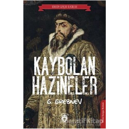 Kaybolan Hazineler - G. Grebnev - Dorlion Yayınları