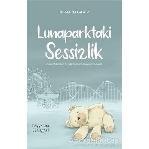 Lunaparktaki Sessizlik - İbrahim Garip - Hayykitap