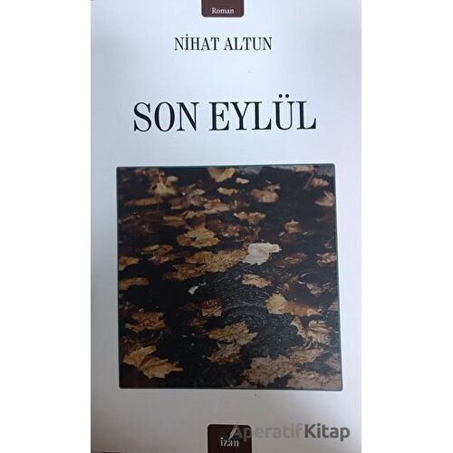 Son Eylül - Nihat Altun - İzan Yayıncılık