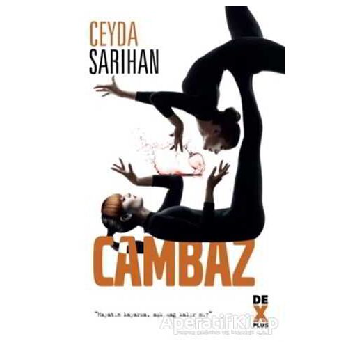 Cambaz - Ceyda Sarıhan - Dex Yayınevi