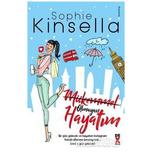 Mükemmel Olmayan Hayatım - Sophie Kinsella - Dex Yayınevi