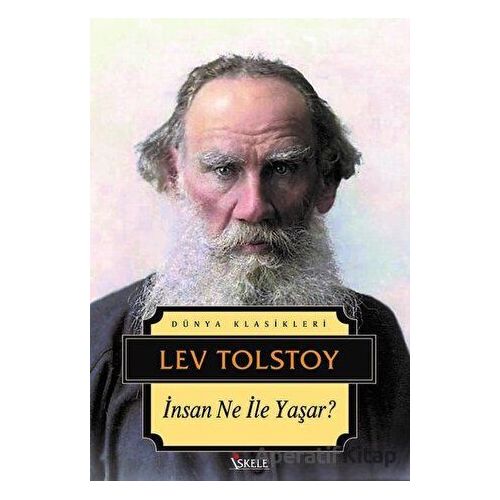 İnsan Ne İle Yaşar? - Lev Nikolayeviç Tolstoy - İskele Yayıncılık