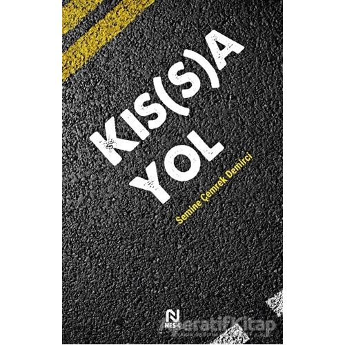 Kıs(s)a Yol - Semine Çemrek - Nesil Yayınları