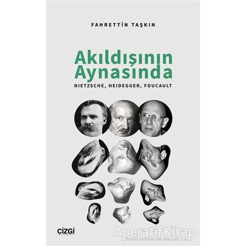 Akıldışının Aynasında - Fahrettin Taşkın - Çizgi Kitabevi Yayınları