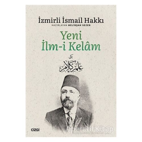 Yeni İlm-i Kelam - İzmirli İsmail Hakkı - Çizgi Kitabevi Yayınları