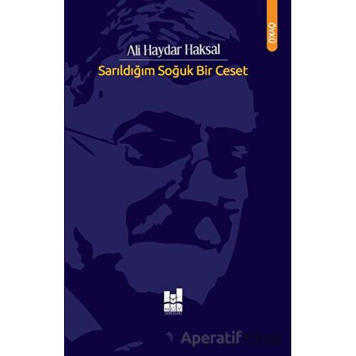 Sarıldığım Soğuk Bir Ceset - Ali Haydar Haksal - Mgv Yayınları