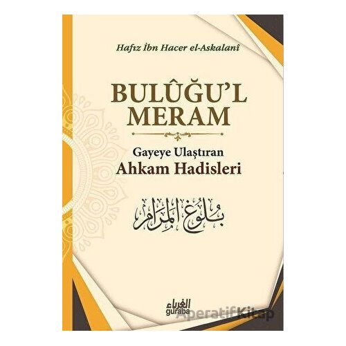 Buluğul Meram - İbn Hacer El-Askalani - Guraba Yayınları