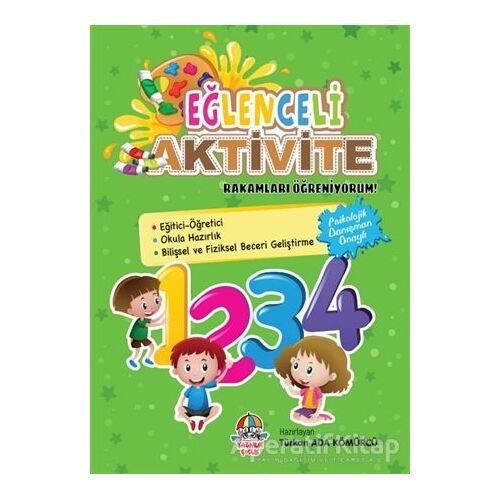 Eğlenceli Aktivite - Rakamları Öğreniyorum! - Türkan Ada Kömürcü - Yağmur Çocuk