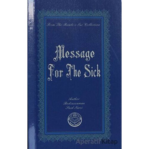 Message For The Sick - Bediüzzaman Said Nursi - Tenvir Neşriyat