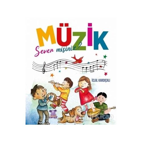 Müzik Sever misiniz? - İclal Kardıçalı - Nobel Çocuk
