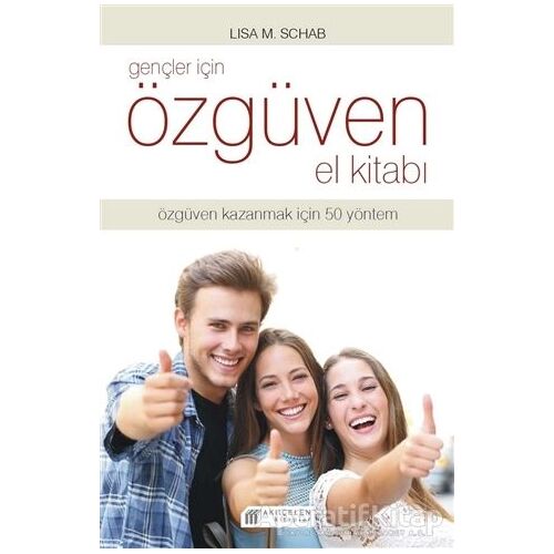 Gençler İçin Özgüven El Kitabı - Lisa M. Schab - Akıl Çelen Kitaplar