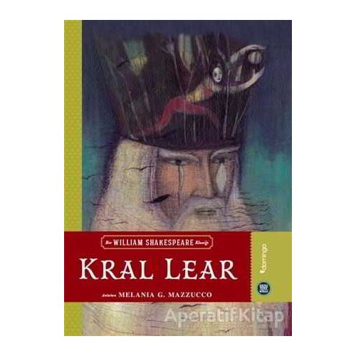 Hepsi Sana Miras: Kral Lear - Melania G. Mazzucco - Domingo Yayınevi