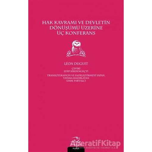 Hak Kavramı ve Devletin Dönüşümü Üzerine Üç Konferans - Leon Duguit - Pinhan Yayıncılık