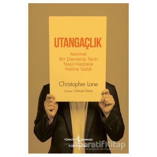 Utangaçlık - Normal Bir Davranış Tarzı Nasıl Hastalık Haline Geldi