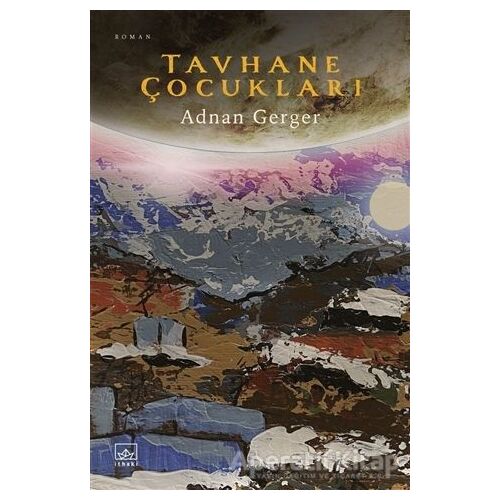 Tavhane Çocuklar - Adnan Gerger - İthaki Yayınları
