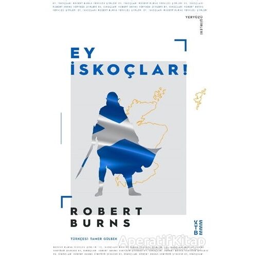 Ey İskoçlar - Robert Burns - Ketebe Yayınları