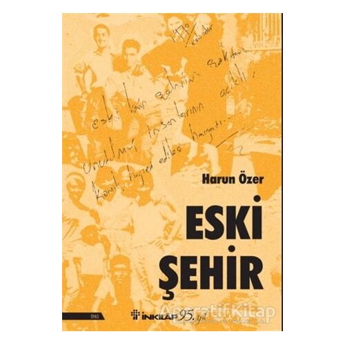 Eski Şehir - Harun Özer - İnkılap Kitabevi