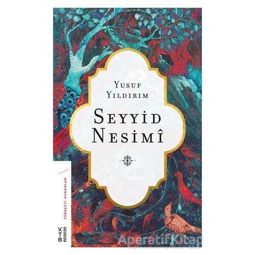 Seyyid Nesimi - Yusuf Yıldırım - Ketebe Yayınları