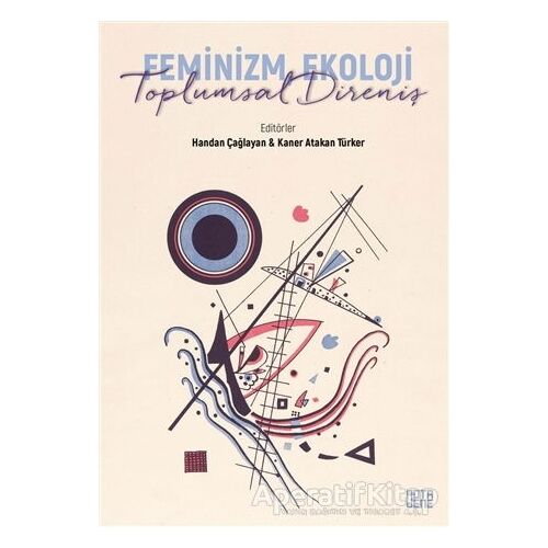 Feminizm, Ekoloji, Toplumsal Direniş - Kolektif - Nota Bene Yayınları