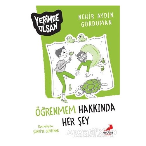 Öğrenmem Hakkında Her Şey - Yerimde Olsan - Nehir Aydın Gökduman - Erdem Çocuk