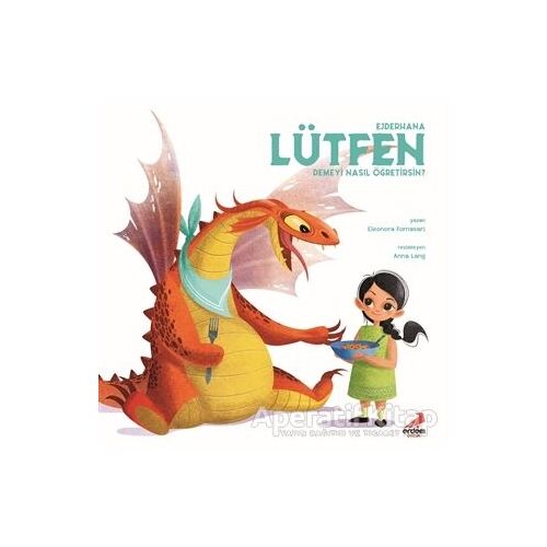 Ejderhana Lütfen Demeyi Nasıl Öğretirsin? - Eleonora Fornasari - Erdem Çocuk