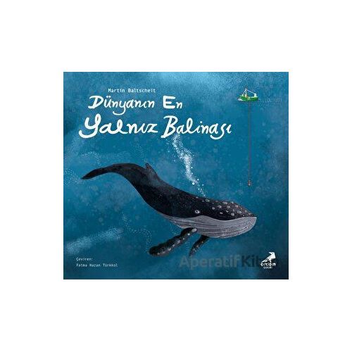 Dünyanın En Yalnız Balinası - Martin Baltscheit - Erdem Çocuk