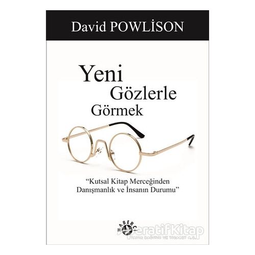 Yeni Gözlerle Görmek - David Povlison - Haberci Basın Yayın
