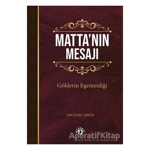 Matta’nın Mesajı - Michael Green - Haberci Basın Yayın
