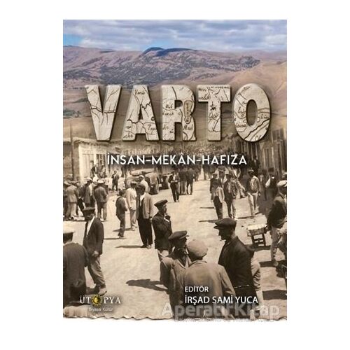 Varto: İnsan-Mekan-Hafıza - Kolektif - Ütopya Yayınevi