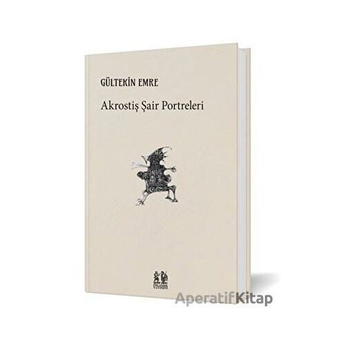 Akrostiş Şair Portreleri - Gültekin Emre - Pikaresk Yayınevi