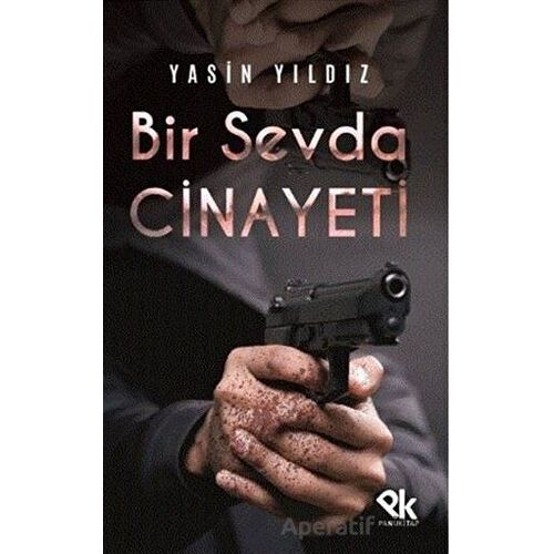 Bir Sevda Cinayeti - Yasin Yıldız - Panu Kitap