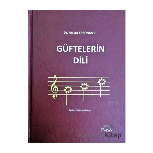 Güftelerin Dili - Mesut Ersönmez - Pagos Yayınları