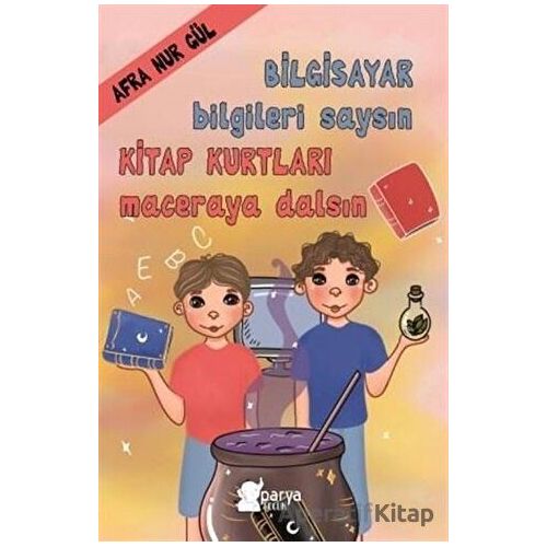 Bilgisayar Bilgileri Saysın Kitap Kurtları Maceraya Dalsın - Afra Nur Gül - Parya Kitap