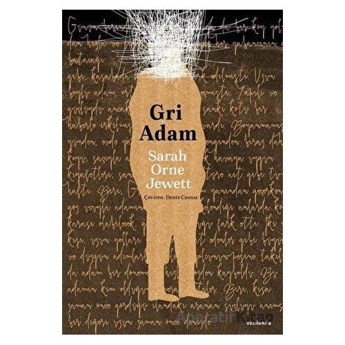 Gri Adam - Sarah Orne Jewett - Vacilando Kitap