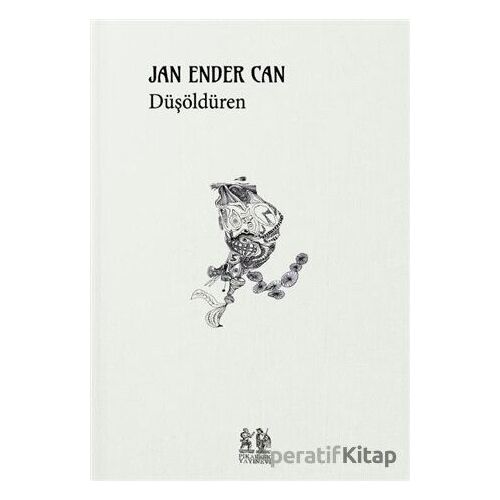 Düşöldüren - Jan Ender Can - Pikaresk Yayınevi