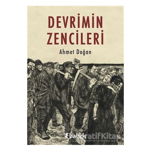 Devrimin Zencileri - Ahmet Doğan - Babek Yayınları
