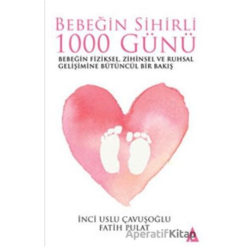 Bebeğin Sihirli 1000 Günü - İnci Uslu Çavuşoğlu - Kanon Kitap