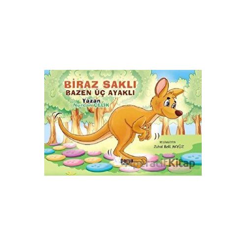 Biraz Saklı Bazen Üç Ayaklı - Nurcan Çelik - Parya Kitap