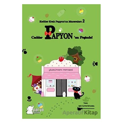 Kediler Kralı Papyon’un Maceraları 2 - Işın Yavuz Özvarna - Parya Kitap