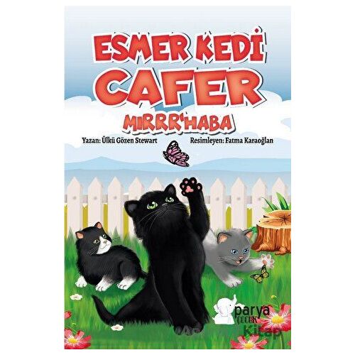 Esmer Kedi Cafer Mırrr’haba - Ülkü Gözen Stewart - Parya Kitap