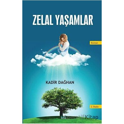 Zelal Yaşamlar - Kadir Dağhan - İzan Yayıncılık