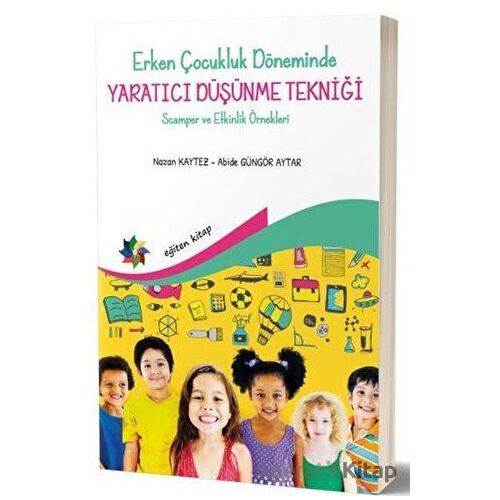 Erken Çocukluk Döneminde Yaratıcı Düşünme Tekniği - Nazan Aytez - Eğiten Kitap